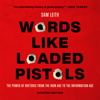 Words Like Loaded Pistols - Sam Leith