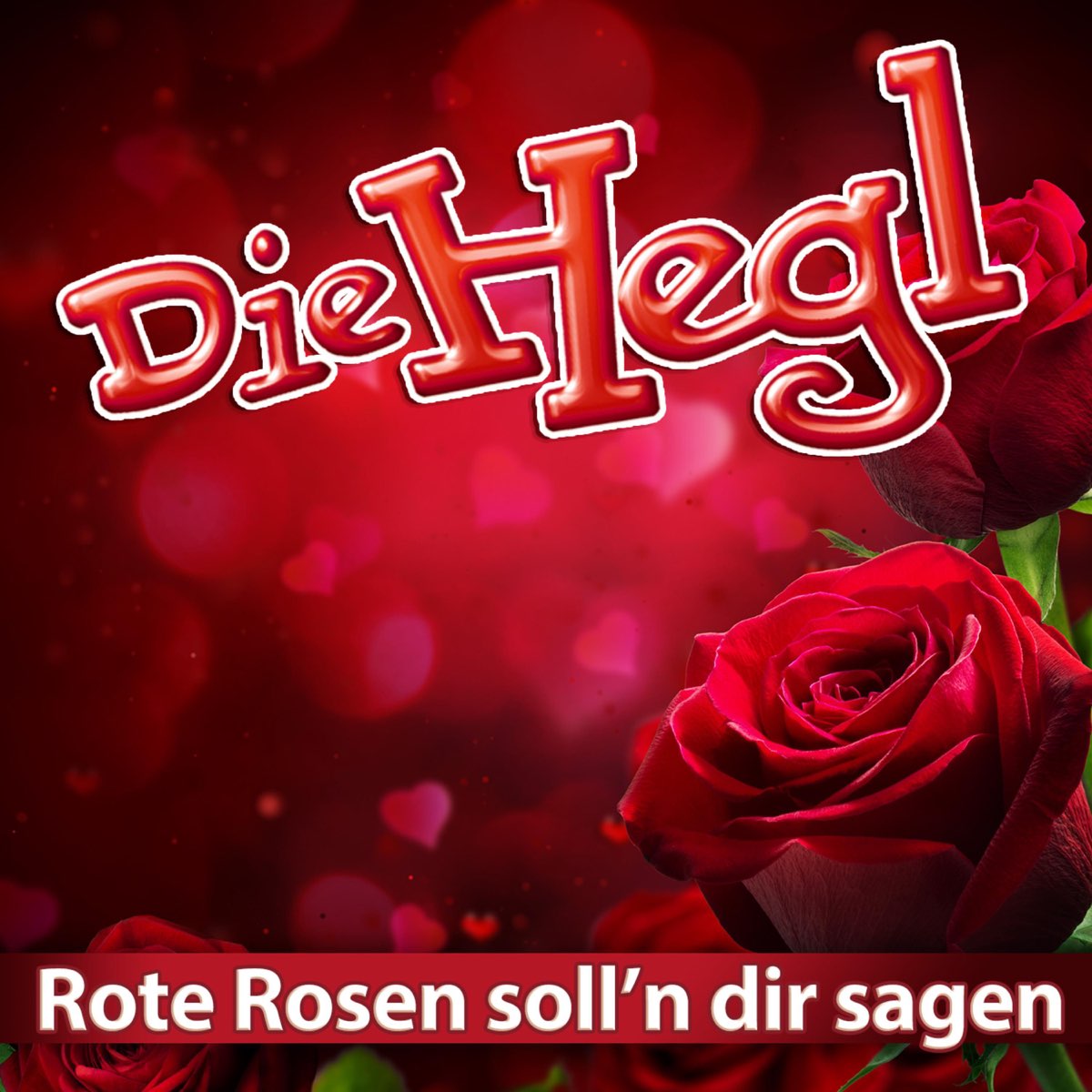 ‎Rote Rosen soll’n dir sagen by Die Hegl on Apple Music