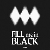 FILL me in BLACK artwork