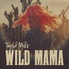 Wild Mama - Single