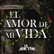 El Amor de Mi Vida - La Adictiva lyrics