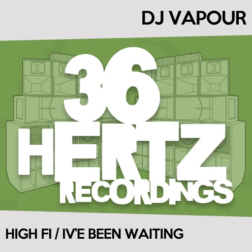 High Fi / IV'e Been Waiting - Single by DJ Vapour