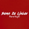 Samo za ljubav - Single, 2024