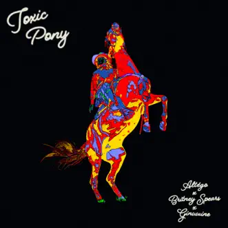 Toxic Pony - Single by ALTÉGO, Britney Spears & Ginuwine album reviews, ratings, credits