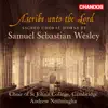 Stream & download Ascribe Unto the Lord - Sacred Choral Works by Wesley