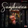 Samjhawan (Lofi Flip) - Single album lyrics, reviews, download