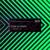 Dusk Dawn - Wake Up