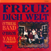 Freue dich Welt (Studio) - EP - Outbreakband, YADA Worship & O'Bros