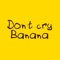 Don't cry Banana (feat. Eh Hey) artwork