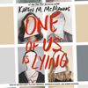 One of Us Is Lying (Unabridged) - Karen M. McManus