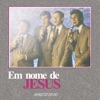 Em Nome de Jesus (feat. Dermival Dos Reis, Josué de Castro, Fernando Iglesias & Erlo Braun)