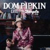 Live At The Temple - Dom Pipkin