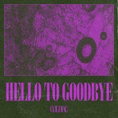 Hello to Goodbye artwork