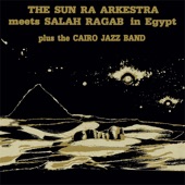 Sun Ra Arkestra/Salah Ragab - Egypt Strut