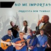 No me importas - Single