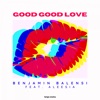 Good Good Love (feat. Aleesia) - Single