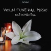 Violin Funeral Music (Instrumental)