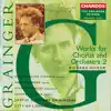 Grainger: Vol. 5 - Works for Chorus & Orchestra 2 album lyrics, reviews, download
