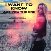 I Want to Know (Are You the One) - Single