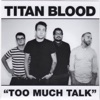 Too Much Talk - EP