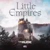 Little Empires - Single album lyrics, reviews, download