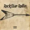 Rockstar Rollin (feat. BigSett) - Single album lyrics, reviews, download