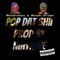 Pop Dat Shii (feat. Mondo Brown) - Mondreezy lyrics