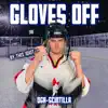 Gloves Off (Canadian Mask Off) - Single album lyrics, reviews, download