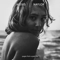 Pages From a Past Life by Alexis Naylor album reviews, ratings, credits