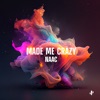 Made Me Crazy - Single