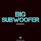 Big Subwoofer (Instrumental) - Diamond Audio lyrics
