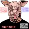 Stream & download Piggy Huntin' - Single