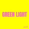 Green Light - Single