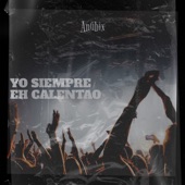 Yo Siempre Eh Calentao artwork