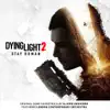 Stream & download Dying Light 2 Stay Human (Original Game Soundtrack)