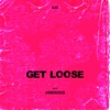 Get Loose - EP, 2023