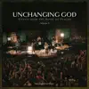 Unchanging God: Songs from the Book of Psalms, Vol. 1 (Live) album lyrics, reviews, download