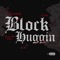 Block Huggin' (feat. Ty5ve) - Traakoo lyrics