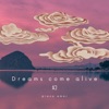 Dreams Come Alive - Single