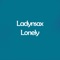 Lonely - Ladynsax lyrics