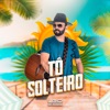 Tô Solteiro - Single