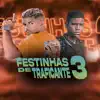 Stream & download Festinha de Traficante 3 (feat. Mc Talita) - Single