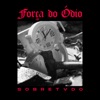 Força do Ódio - Single
