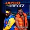 All I Want Is You - Single (feat. Jbeatz) - Single
