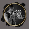 Peter Spence - If You Were Here Tonight