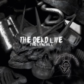 The Dead Live the Living Kill