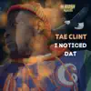 I Noticed Dat (feat. DJ Scream) - Single album lyrics, reviews, download