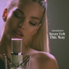 Never Felt This Way - Single