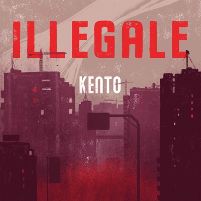 Illegale - Kento