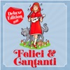 Felici & Cantanti (Deluxe Edition)